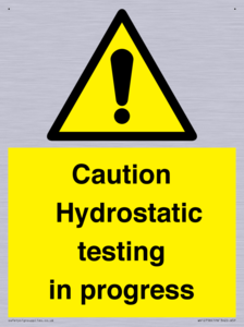 Caution Hydrostatic testing in progress